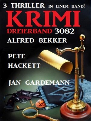 cover image of Krimi Dreierband 3082--3 Thriller in einem Band